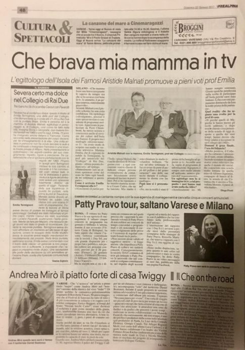 La prealpina Domenica 22 Gennaio 2017 Un lungo articolo di Diego Pisati su Aristide Mummy Malnati e sua Mamma Emilia Termignoni relativo al programma in onda lunedi sera su Raidue Il Collegio ( Lunedi 23 alle ore 21:20 la puntata finale ) 2 mie foto